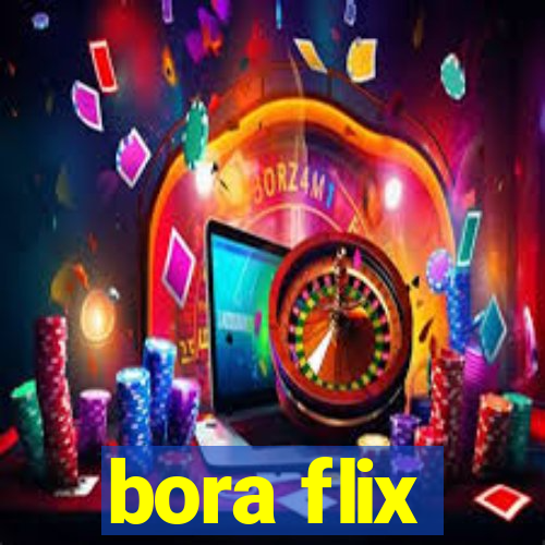 bora flix